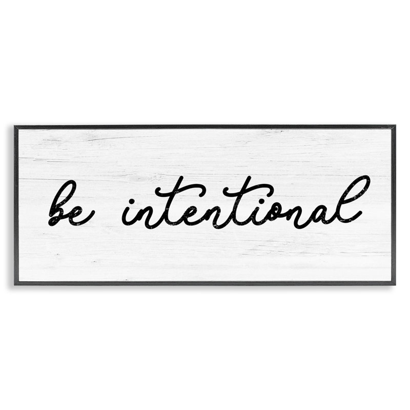 «Be Intentional Inspirational Expression on Wood» par Lil 'Rue, impression, Giclée encadrée noir minuit, H 24 po x l 10 po