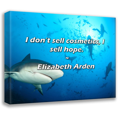 Elizabeth Arden Quote: I don’t sell cosmetics, I sell hope.