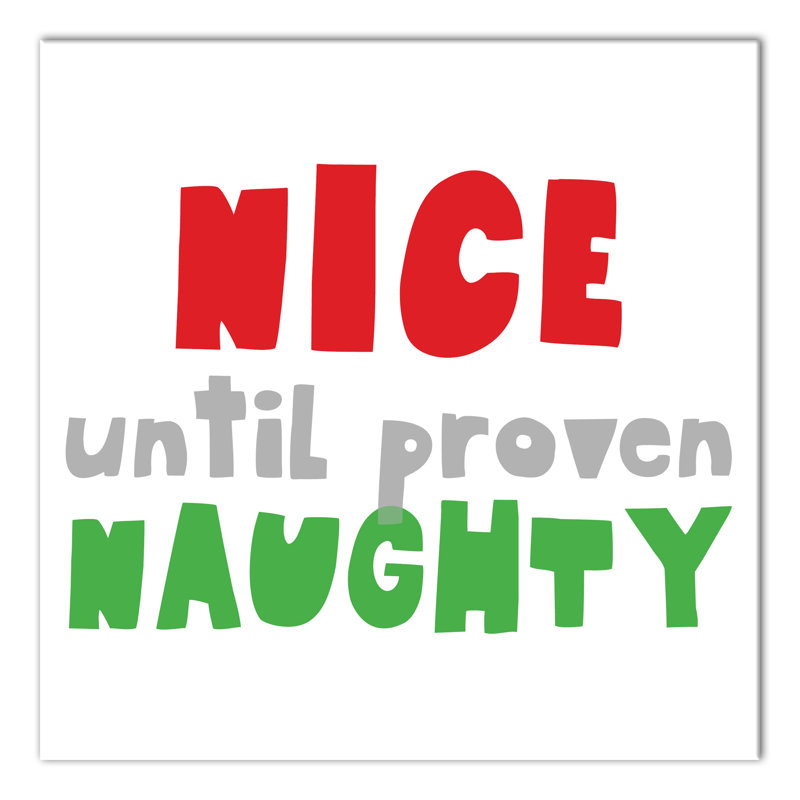 « nice until proven naughty », art sur toile Laux