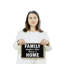 «Family Makes This House A Home Street» - enseigne en plastique 8 po x 12 po