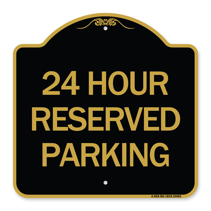 Enseigne Signmission Designer Series - 24 heures de stationnement réservé | Enseigne architecturale noire et dorée en aluminium de gros calibre 18 po x 18 po | Protégez votre entreprise et votre commune | Fabriqué aux États-Unis