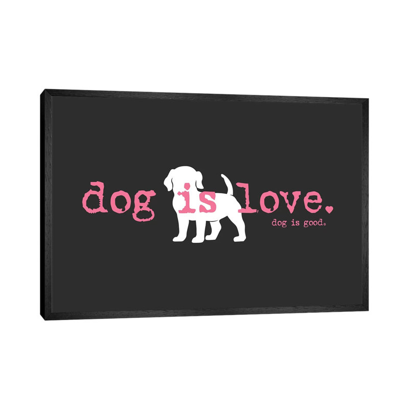 Dog Is Love - Print on Canvas, Black Framed, 101.6cm H x 152.4cm W x 3.81cm D