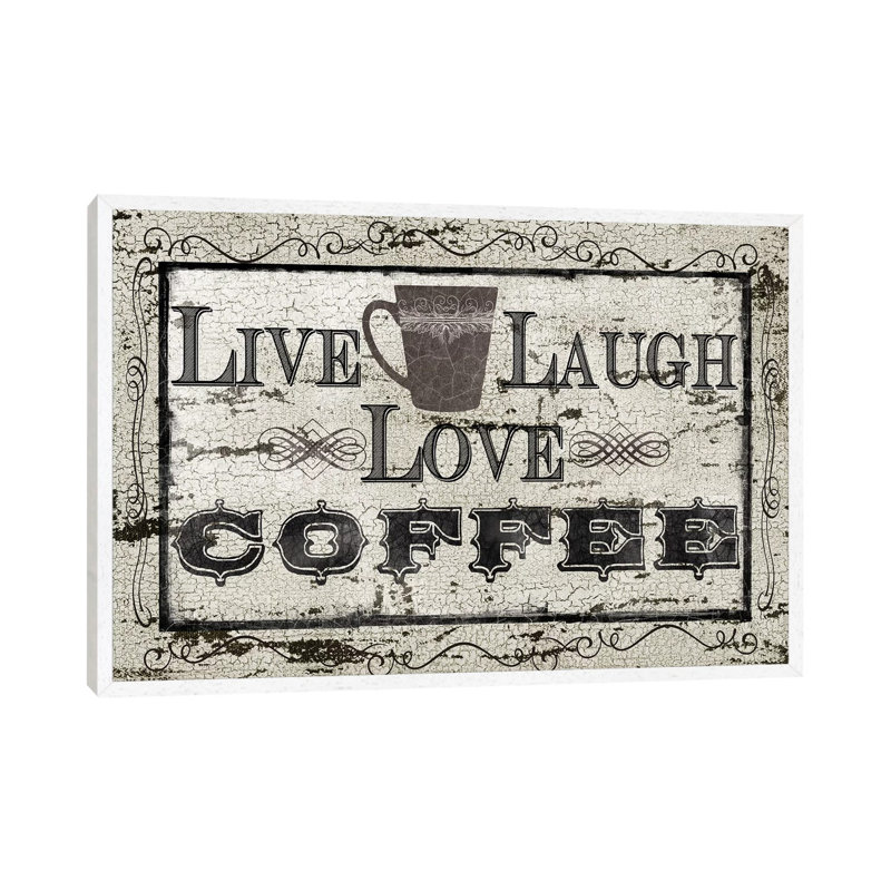 Live, Laugh, Love, Coffee by Carol Robinson - Print on Canvas, 66.04 cm H x 45.72 cm W, White Framed