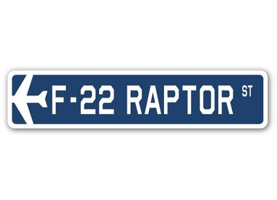 Barefield F-22 Raptor Air Force Aircraft Military Aluminum Street Sign -  Trinx, 79C525CCE7824E7AA5A13AB877E29B53