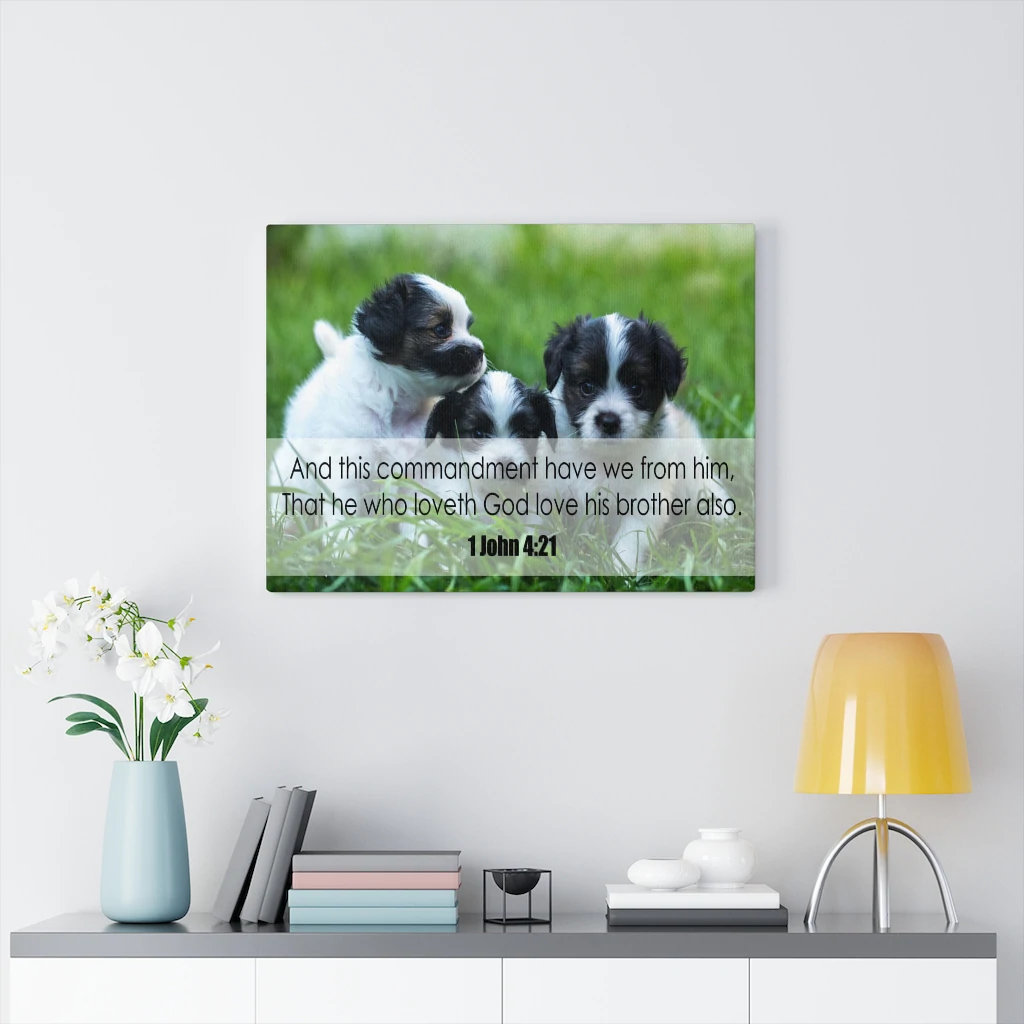 God Love His Brother 1 John 4:21 - Wrapped Canvas Print