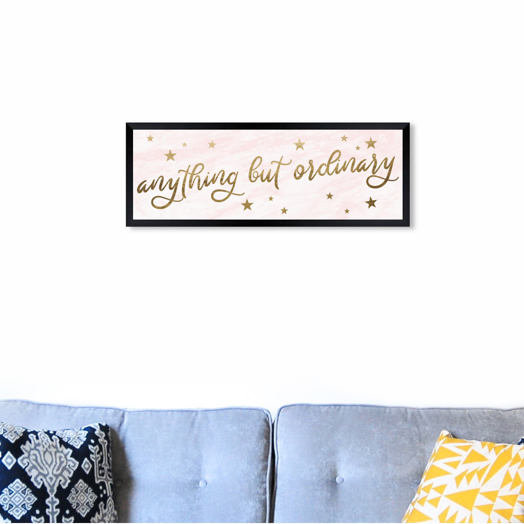 Anything but Ordinary Gold by Oliver Gal - Textual Art Print