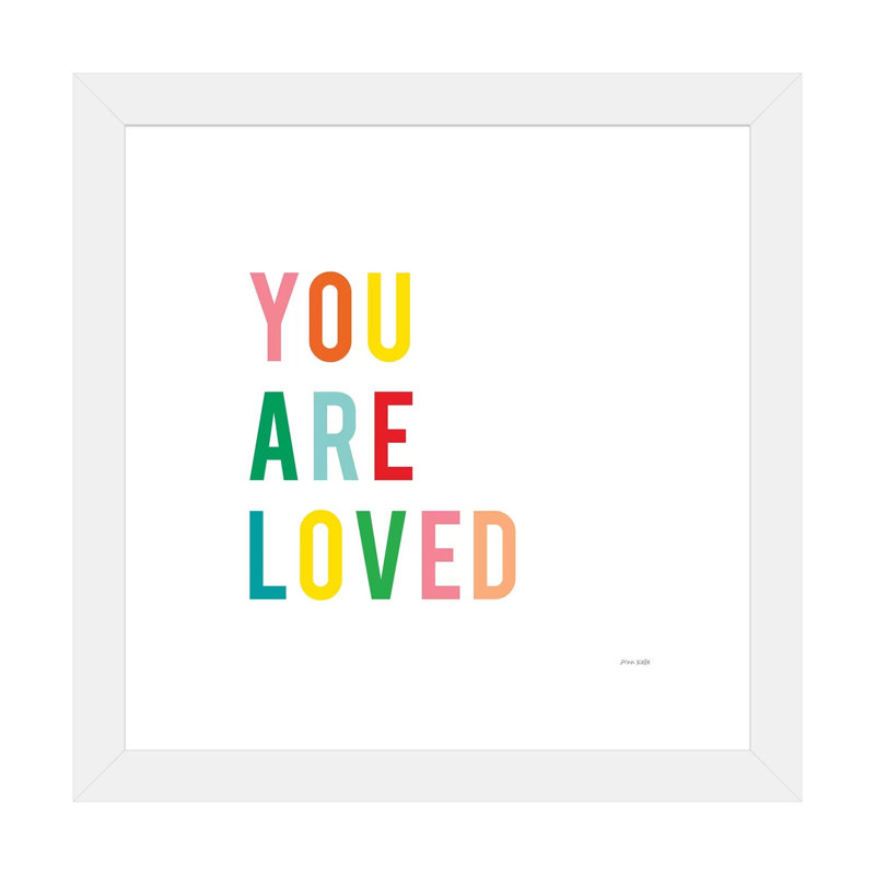 «You Are Love» par Ann Kelle, reproduction d'art textuel, H 16 po x l 16 po x p 1 po, Papier encadré blanc