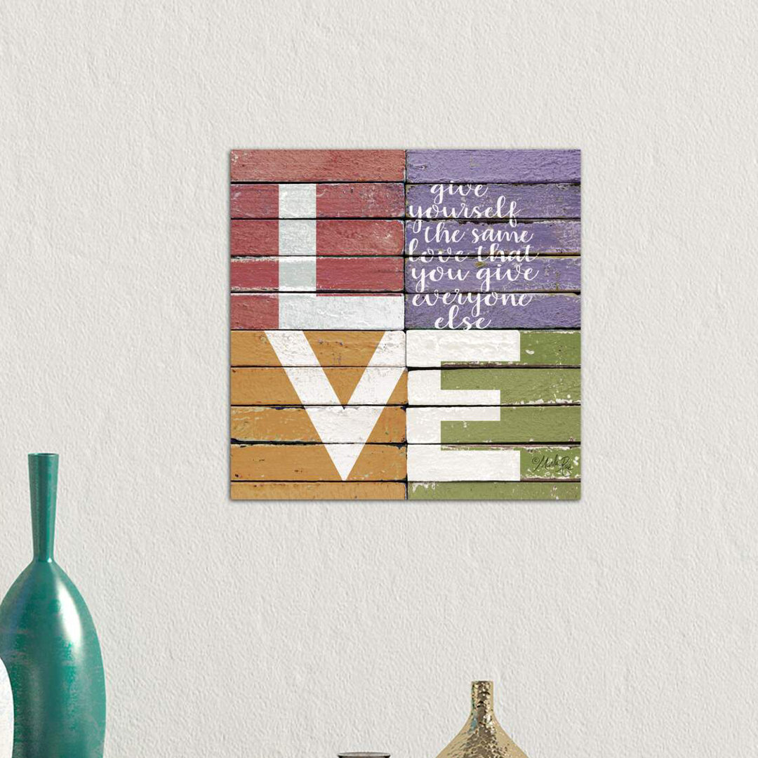 Give Yourself The Same Love by Marla Rae - Wrapped Canvas Print