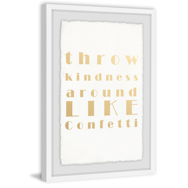 «Throw Kindness Around», reproduction d'art encadrée sur papier, H 24 po x l 16 po x P 1,5 po