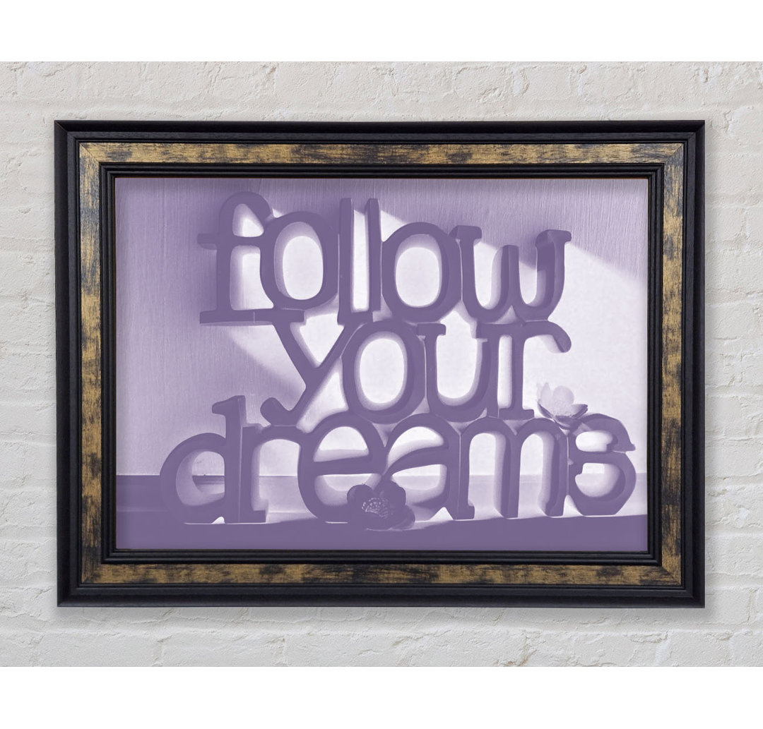 Follow Your Dreams Lilac - Einzelner Bilderrahmen Typografie