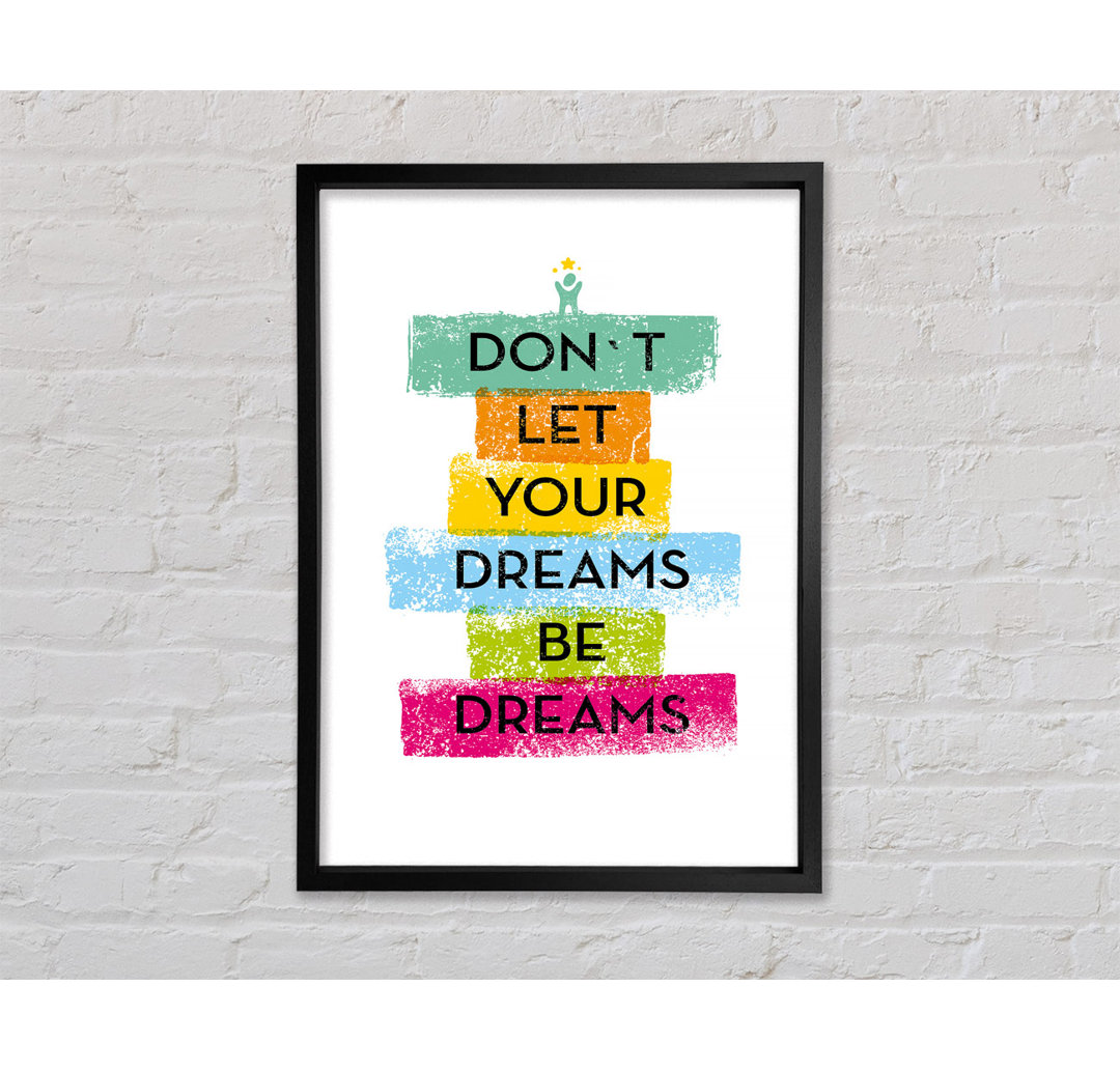 Don't Let Your Dreams Be Dreams - Einzelner Bilderrahmen Typografie auf Leinwand