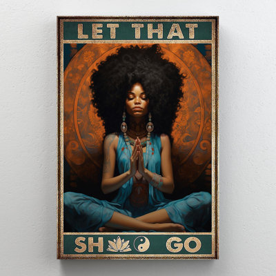 Janeia " Yoga Let That Shoo Go - 1 Piece Rectangle Graphic Art Print On Wrapped Canvas "