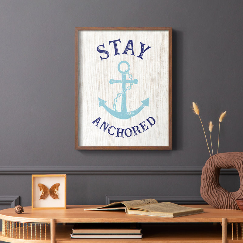 «Stay Anchored», reproduction encadrée - bois massif, Brun, H 28 po x l 22 po