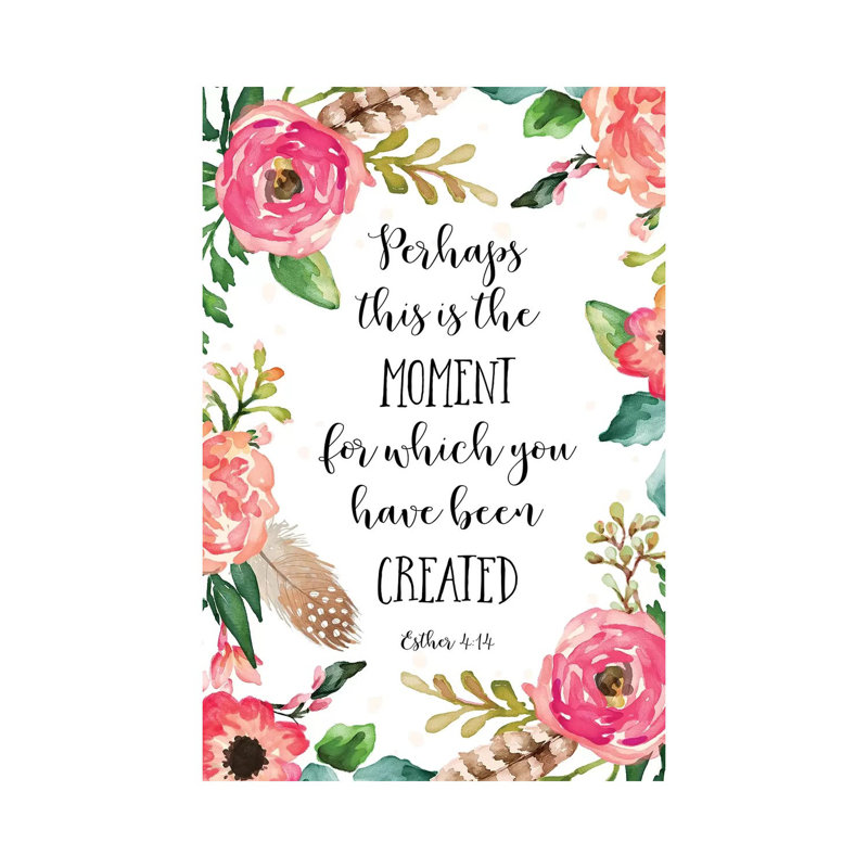 Perhaps This Is The Moment For Which You Have Been Created, Esther 4:14 - Print on Canvas, Wrapped Canvas