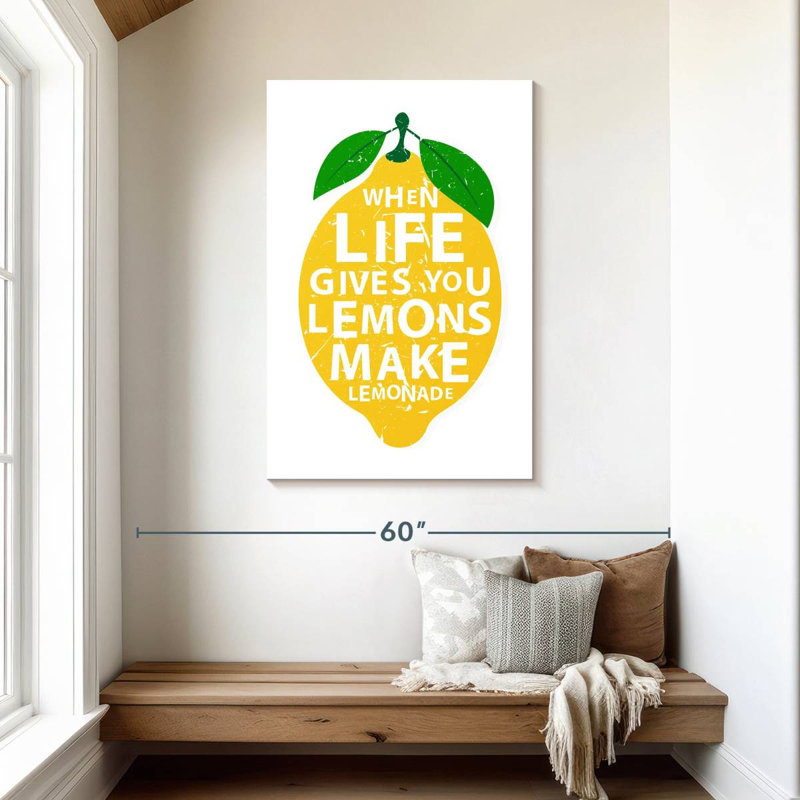Citation «Life Gives You Lemons», H 45 po x l 30 po