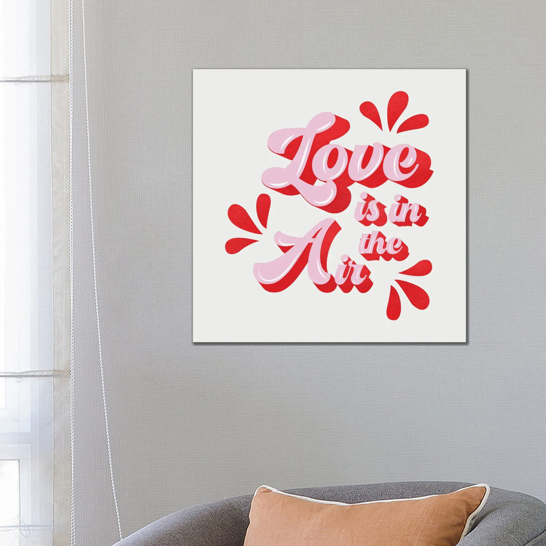 Love Is In The Air von Show Me Mars - Gallery-Wrapped Canvas Giclée on Canvas