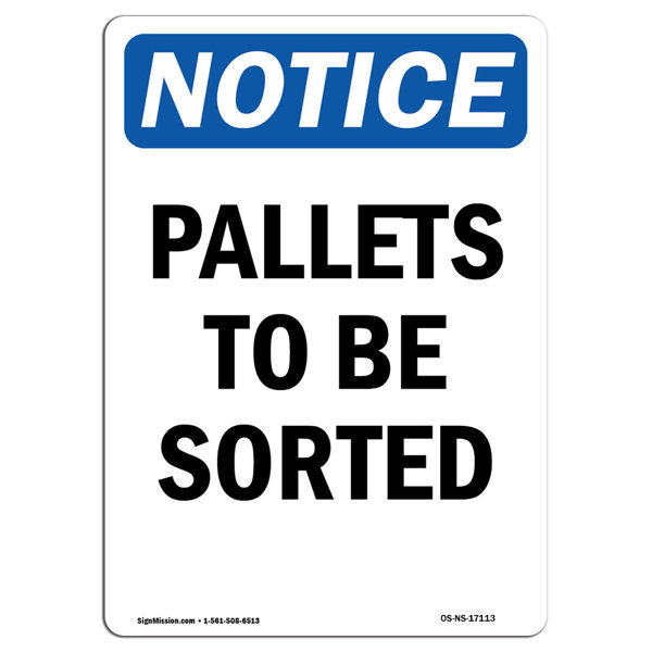 SignMission Pallets to Be Sorted Sign | Wayfair