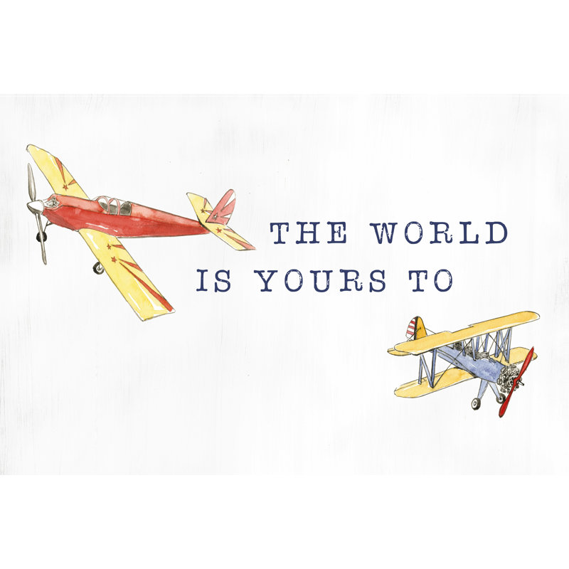" The World Is Yours To Explore ", 8" H x 12" W