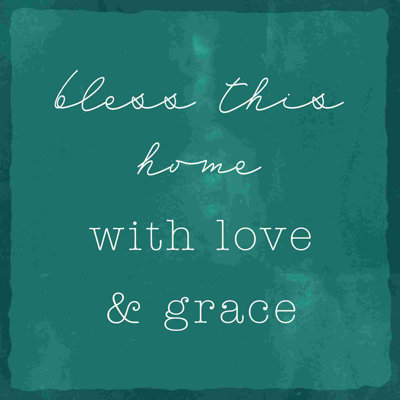 " Bless This Home With Love And Grace "