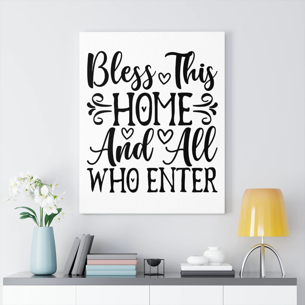 Bless This Home And All Who Enter - Wrapped Canvas Print