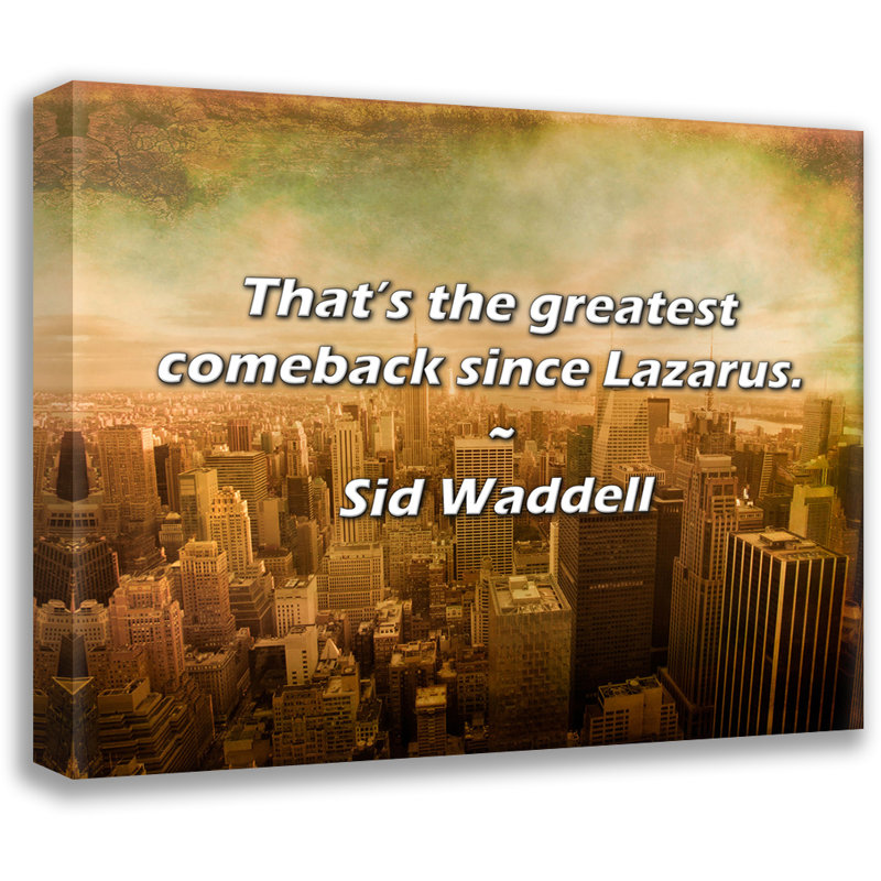 Citation de Sid Waddell: C'est le plus grand retour depuis Lazare., H 26 po x l 32 po