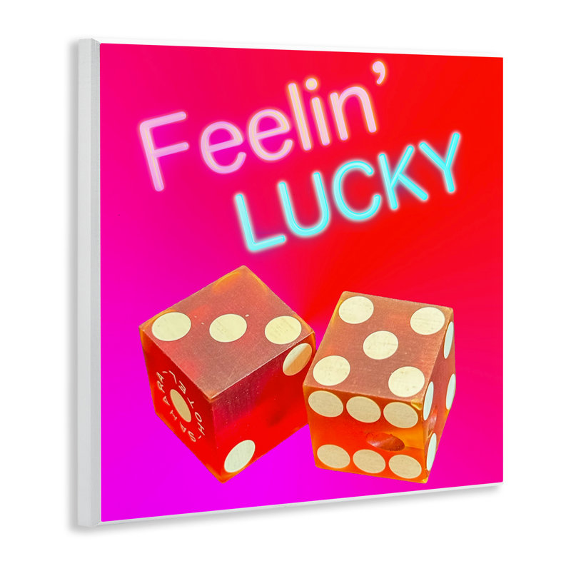 Feelin' Lucky with Dice Wall Plaque Art by Graffi*tee Studios