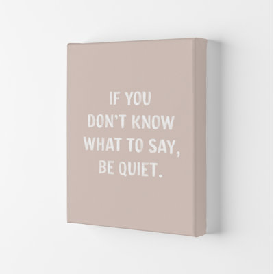 If You Dont Know What To Say - Print