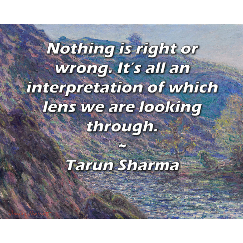 Toile tendue de la galerie ArtsyQuotes par Tarun Sharma: «Rien n'est vrai ou faux. Tout est une interprétation de la lentille que nous regardons.»