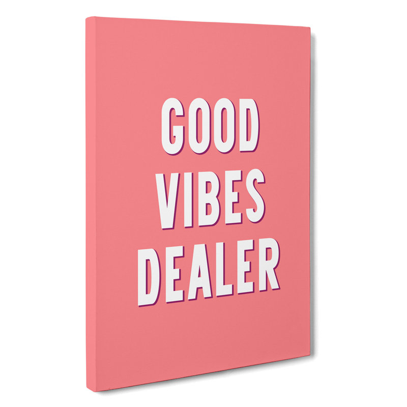 Good Vibes Dealer - Wrapped Canvas, 91cm H x 60cm W x 3cm D