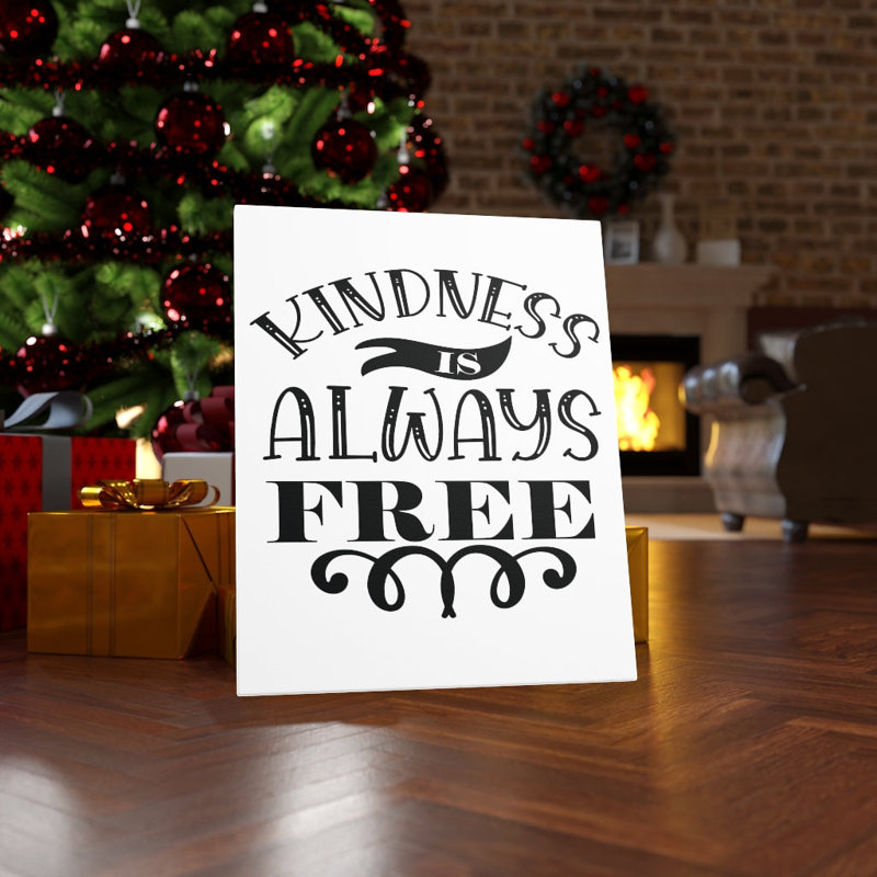 Kindness Always Free - Wrapped Canvas Print, 76cm H x 61cm W