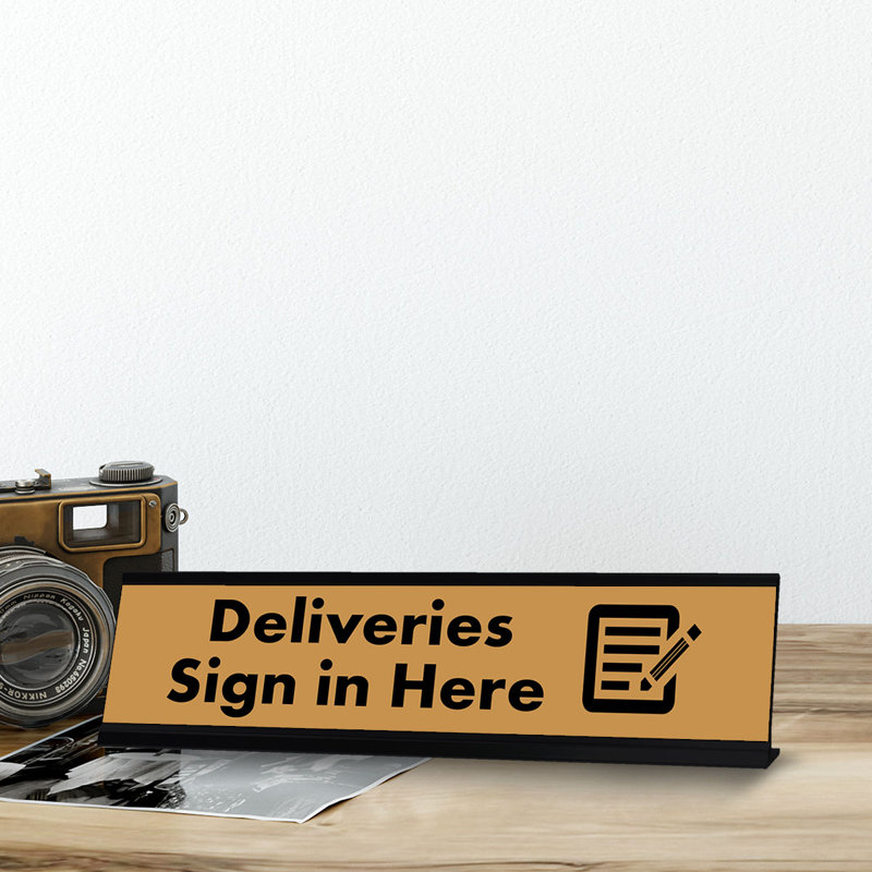Deliveries Sign In Here, Desk Sign (2 X 8")