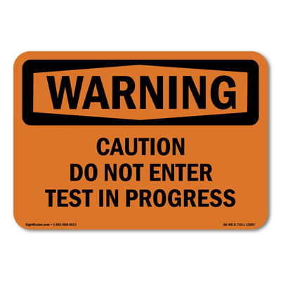 Caution Do Not Enter Test In Progress Sign