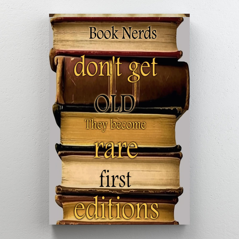 Kreston " Book Nerds Dont Get Old ", 14" H x 11" W x 1.25" D