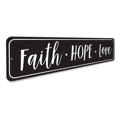 Faith Hope Love Aluminum Sign
