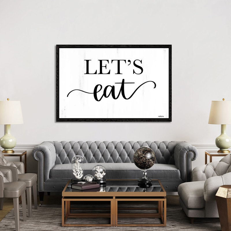 Let's Eat by Imperfect Dust - Textual Art on Canvas, Black Framed, 101.6cm H x 152.4cm W x 3.81cm D