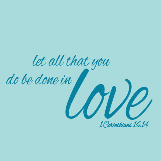 Adhésif décoratif «Let All that You Do Be Done in Love», Bleu sarcelle