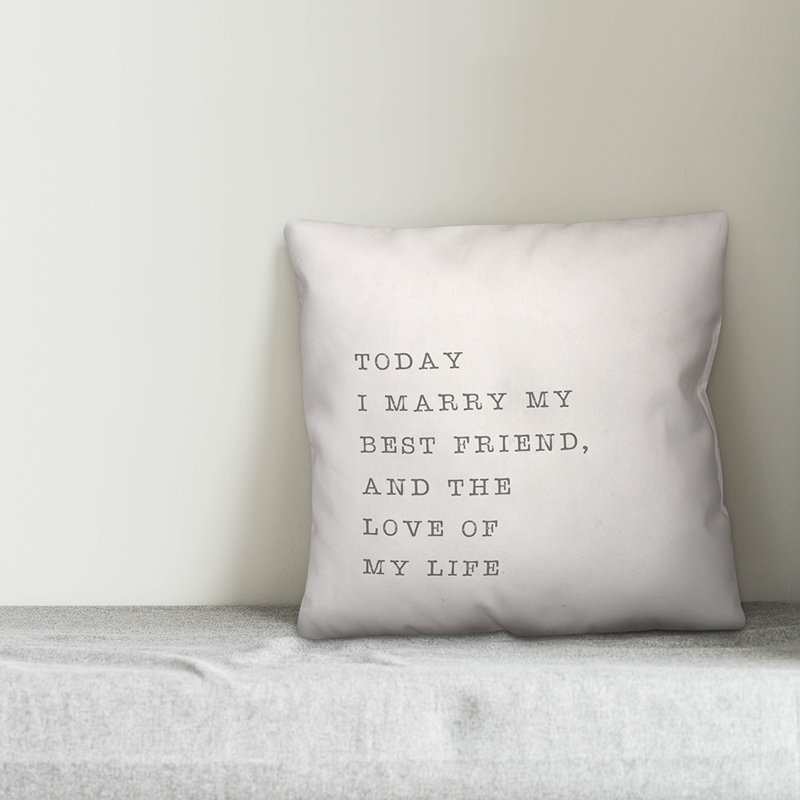  Coussin décoratif intérieur / extérieur Today I Marry My Best Friend, Polyester / bourre en polyester