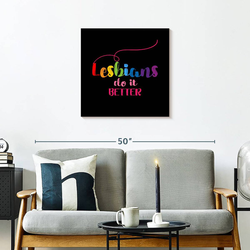 Lesbians Do It Better, 24" H x 24" W