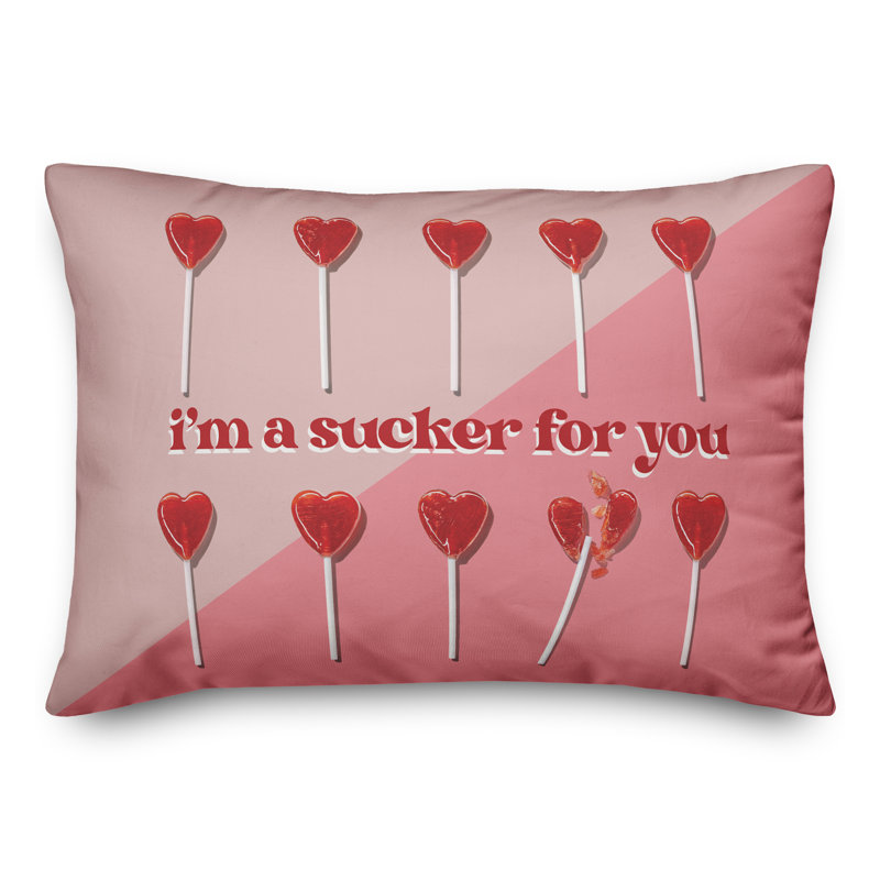 «I'm a Sucker for You», coussin décoratif
