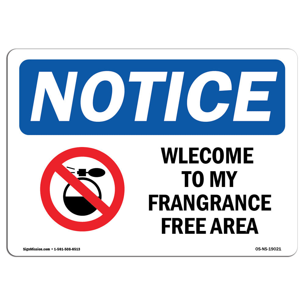 SignMission Osha Notice To My Fragrance Free Area Sign with