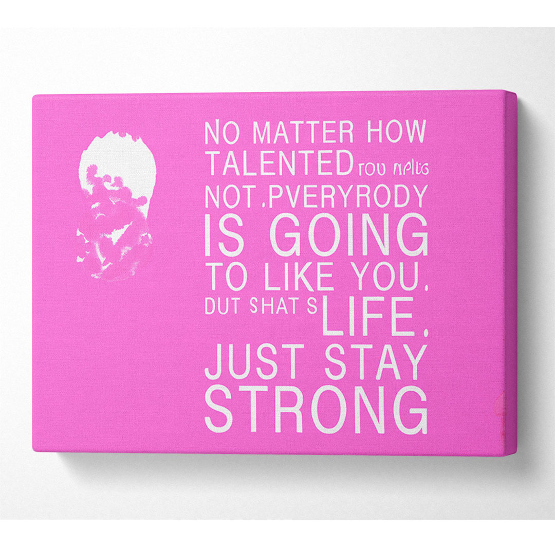 Musik Zitat Egal wie talentiert Justin Bieber Vivid Pink - Wrapped Canvas Typography