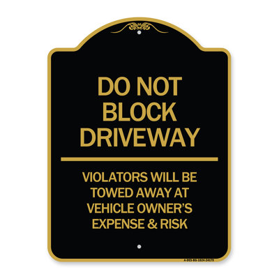 Enseigne Signmission Designer Series - Ne pas bloquer l'allée - Les contrevenants seront remorqués aux frais et risques du propriétaire du véhicule | Enseigne architecturale noire et dorée en aluminium de gros calibre 18 po x 18 po