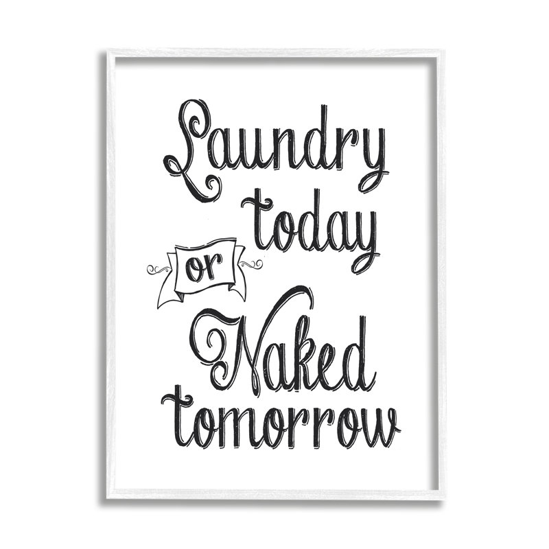«Minimal Laundry Today Nake Tom Demain» par - impression, H 30 po x l 24 po x P 4 po, Cadre blanc