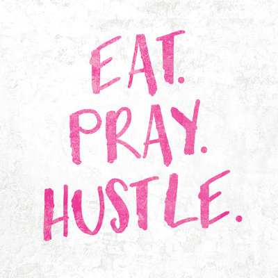 Eat Pray Hustle - Wrapped Canvas Print