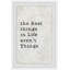 Reproduction d’art sur papier « best things not things »-1184579821