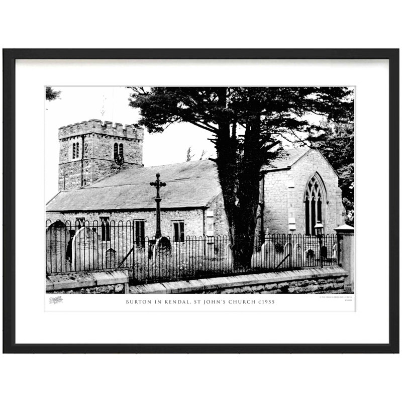 Burton In Kendal, St John's Church C1955 by Francis Frith - Single Picture Frame Print, 45cm H x 60cm W x 2.3cm D