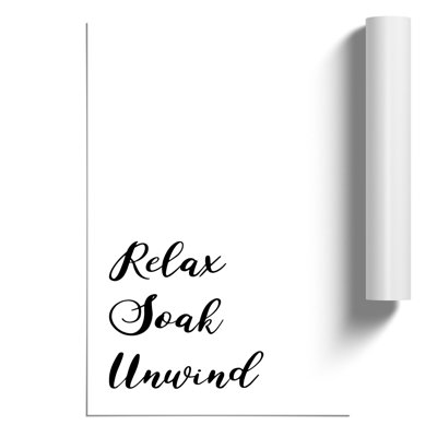 Relax Soak Unwind - Frameless Print