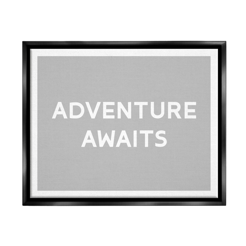 «Trinx Adventure Awaits Inspirational», toile flottante encadrée par Lil 'Rue, Cadre flottant noir de jais