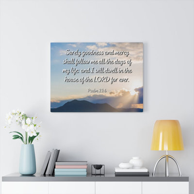 Goodness And Mercy Psalm 23:6 - Wrapped Canvas Print