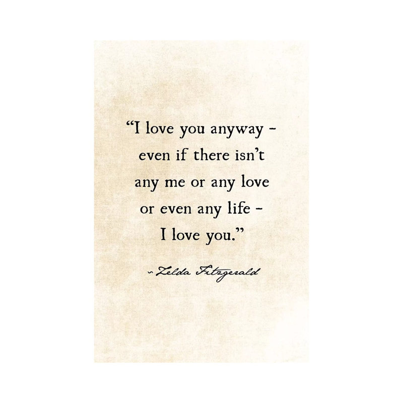 «I Love You Anyway» par Debbra Obertanec - reproduction d'art textuel sur toile tendue, H 18 po x l 12 po x 1,5 po